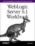 Weblogic Server 61 Workbook For Enterprise Javabeans 3rd Edition 1st Oreilly Ed Greg Nyberg Richard Monsonhaefel