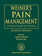Weiners Pain Management A Practical Guide For Clinicians 7th Ed Mark V Boswell B Eliot Cole Richard S Weiner