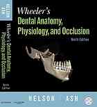 Wheelers Dental Anatomy Physiology And Occlusion Ninth Edition 9th Stanley J Nelson Major M Ash
