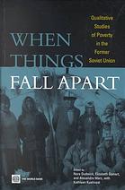 When Things Fall Apart Qualitative Studies Of Poverty In The Former Soviet Union Nora Dudwick Elizabeth Gomart Alexandre Marc