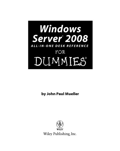 Windows Server 2008 Allinone Desk Reference For Dummies John Paul Mueller