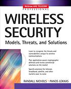 Wireless Security Models Threats And Solutions Randall K Nichols Panos C Lekkas