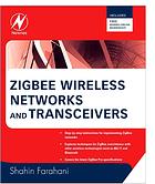 Zigbee Wireless Networks And Transceivers Shahin Farahani