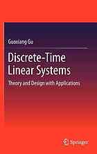 Discretetime Linear Systems Theory And Design With Applications 1st Edition Guoxiang Gu Auth