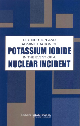 Distribution And Administration Of Potassium Iodide In The Event Of A Nuclear Incident National Research Council