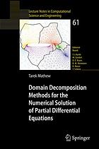 Domain Decomposition Methods For The Numerical Solution Of Partial Differential Equations Tarek P A Mathew