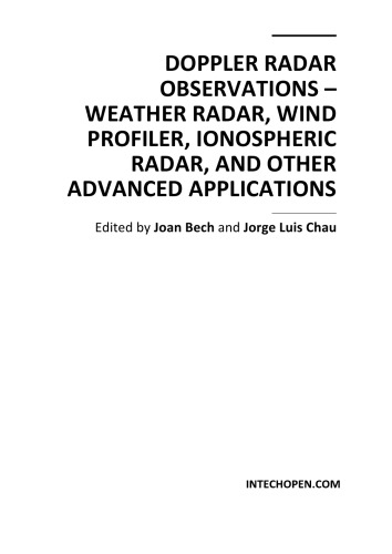 Doppler Radar Observations Weather Radar Wind Profiler Ionospheric Radar And Other Advanced Applications Joan Bech Jorge Luis Chau