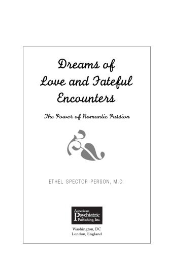 Dreams Of Love And Fateful Encounters The Power Of Romantic Passion Ethel Spector Person