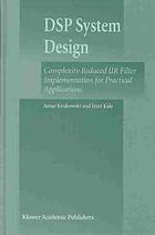 Dsp System Design Complexity Reduced Iir Filter Implementation For Practical Applications Artur Krukowski Izzet Kale