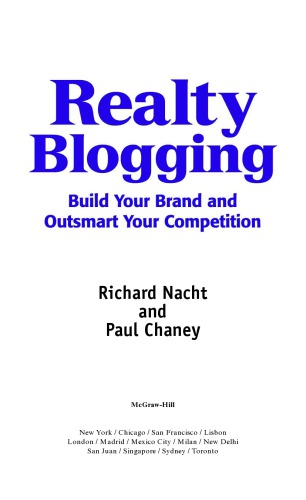 Realty Blogging Build Your Brand And Outsmart Your Competition Richard Nacht Paul Chaney