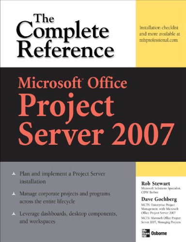 Microsoft Office Project Server 2007 The Complete Reference Dave Gochberg Rob Stewart