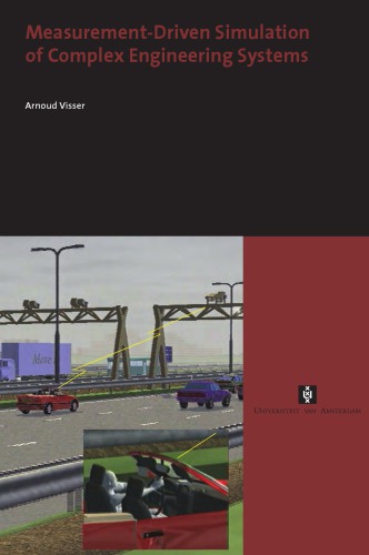 Measurementdriven Simulation Of Complex Engineering Systems Arnoud Visser Interactive Collaborative Information Systems Project