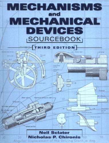Mechanisms Mechanical Devices Sourcebook 3rd Ed Neil Sclater Nicholas P Chironis