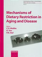 Mechanism Of Dietary Restriction In Aging And Disease Charles V Mobbs Kelvin Yen Patrick R Hof