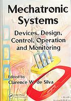 Mechatronic Systems Devices Design Control Operation And Monitoring Clarence W De Silva