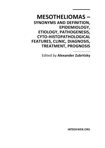 Mesotheliomas Synonyms And Definition Epidemiology Etiology Pathogenesis Cytohistopathological Features Clinic Diagnosis Treatment Prognosis Alexander Zubritsky