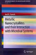 Metallic Nanocrystallites And Their Interaction With Microbial Systems 1st Edition Anil K Suresh Auth
