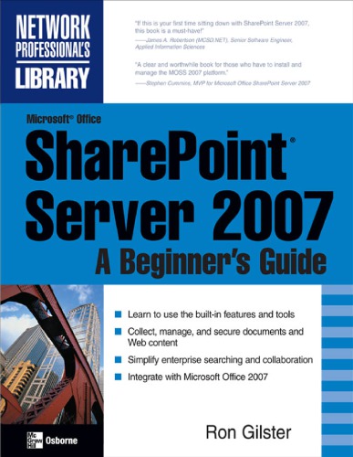 Microsoft Office Sharepoint Server 2007 A Beginners Guide Ron Gilster
