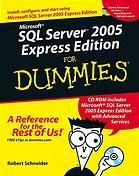 Microsoft Sql Server 2005 Express Edition For Dummies Robert D Schneider
