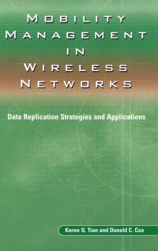 Mobility Management In Wireless Networks Data Replication Strategies And Applications Karen Q Tian Donald C Cox