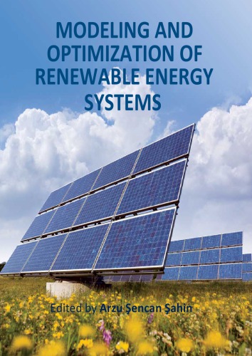 Modeling And Optimization Of Renewable Energy Systems Arzu Encan Ahin Ed