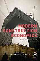 Modern Construction Economics Theory And Application Gerard De Valence