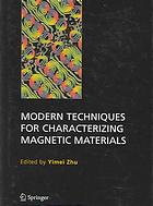 Modern Techniques For Characterizing Magnetic Materials Yimei Zhu