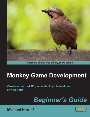 Monkey Game Development Beginners Guide Create Monetized 2d Games Deployable To Almost Any Platform Michael Hartlef