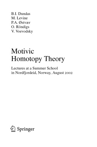Motivic Homotopy Theory Lectures At A Summer School In Nordfjordeid Norway August 2002 B I Dundas Et Al