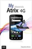 My Motorola Atrix 4g Craig James Johnston