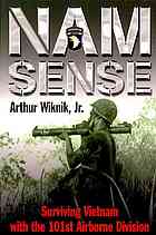 Namsense Surviving Vietnam With The 101st Airborne Division Arthur Wiknik