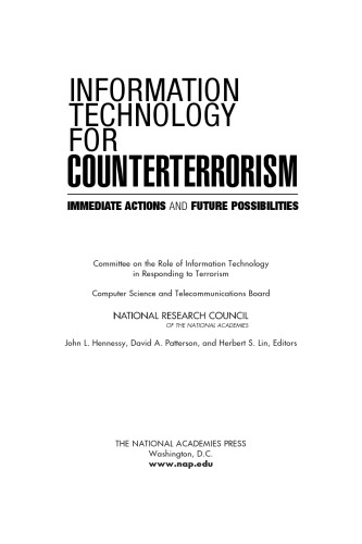 Information Technology For Counterterrorism Immediate Actions And Future Possibilities John L Hennessy David A Patterson Herbert Lin National Research Council Us Committee On The Role Of Information Technology In Responding To Terrorism