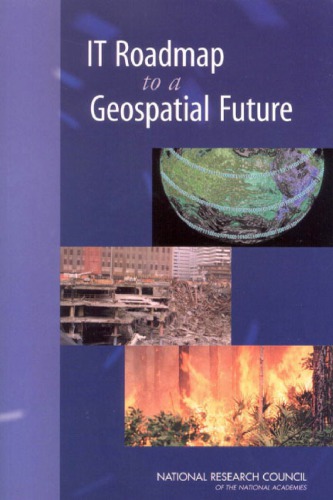 It Roadmap To A Geospatial Future National Research Council Division On Engineering And Physical Sciences