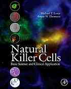 Natural Killer Cells Basic Science And Clinical Application Michael T Lotze Angus W Thomson