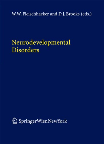 Neurodevelopmental Disorders W W Fleischhacker D J Brooks