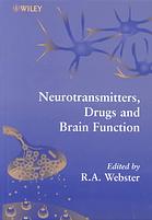 Neurotransmitters Drugs And Brain Function R A Webster Phd