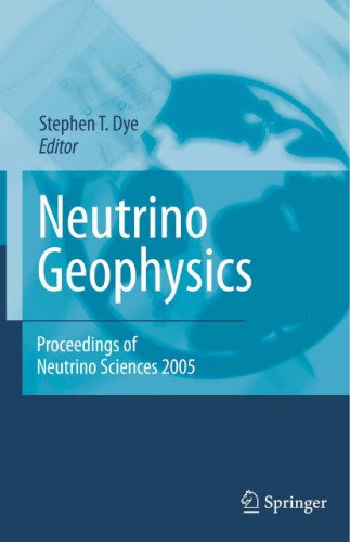 Neutrino Geophysics Proceedings Of Neutrino Sciences 2005 Stephen T Dye