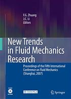 New Trends In Fluid Mechanics Research Proceedings Of The Fifth International Conference On Fluid Mechanics Shanghai 2007 5th Ed Fenggan Zhuang Jiachun Li