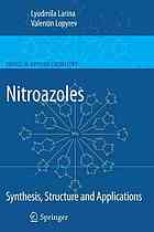 Nitroazoles Synthesis Structure And Applications 1st Edition Lyudmila Larina