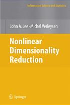 Nonlinear Dimensionality Reduction John A Lee Michel Verleysen