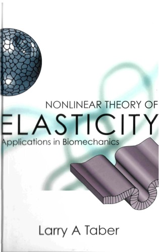 Nonlinear Theory Of Elasticity Applications In Biomechanics Larry Alan Taber