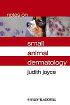 Notes On Small Animal Dermatology Judith Joyce