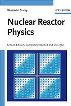 Nuclear Reactor Physics 2nd Ed Completely Rev And Enlarged Weston M Stacey
