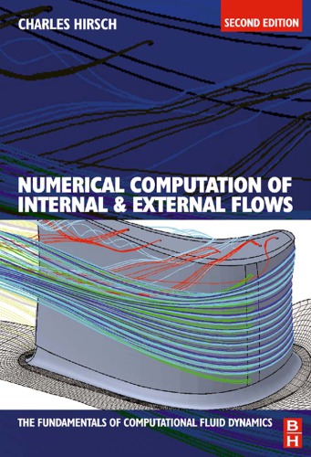 Numerical Computation Of Internal And External Flows Volume 1 Fundamentals Of Computational Fluid Dynamics 2nd Charles Hirsch