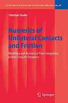 Numerics Of Unilateral Contacts And Friction Modeling And Numerical Time Integration In Nonsmooth Dynamics 1st Edition Christian Studer Auth