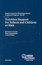 Nutrition Support For Infants And Children At Risk Richard J Cooke Yvan Vandenplas U Wahn Nestle Nutrition Institute
