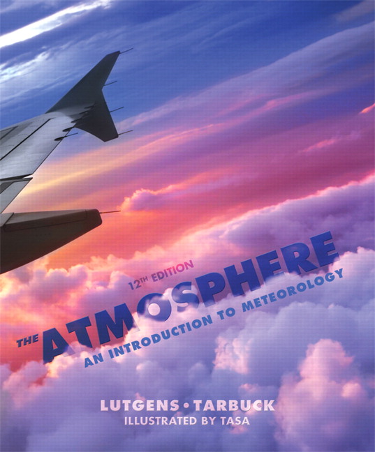 The Atmosphere An Introduction To Meteorology 12th Edition Frederick K Lutgens Edward J Tarbuck
