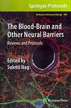 The Bloodbrain And Other Neural Barriers Reviews And Protocols 1st Edition Sukriti Nag Auth