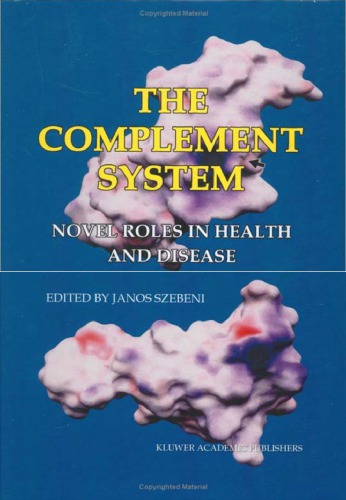 The Complement System Novel Roles In Health And Disease Janos Szebeni