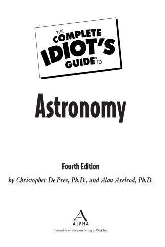 The Complete Idiots Guide To Astronomy 4th Ed Christopher Gordon De Pree Alan Axelrod